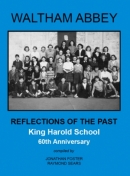Waltham Abbey - Reflections of the Past - King Harold School