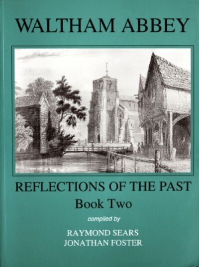 Waltham Abbey Reflections of the Past Book Two