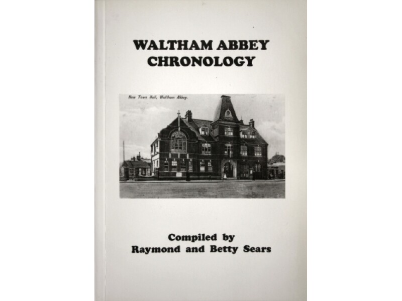 Waltham Abbey Chronology
